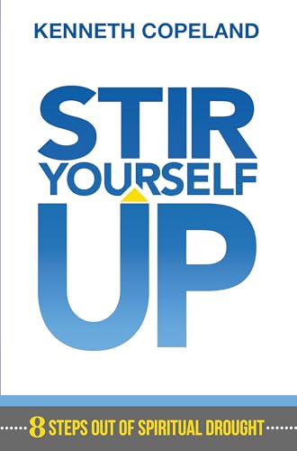 Beispielbild fr Stir Yourself Up: 8 Steps Out of Spiritual Drought zum Verkauf von Wonder Book