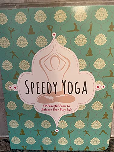 9781604642155: Speedy Yoga 50 Peaceful Poses to Balance Your Busy Life