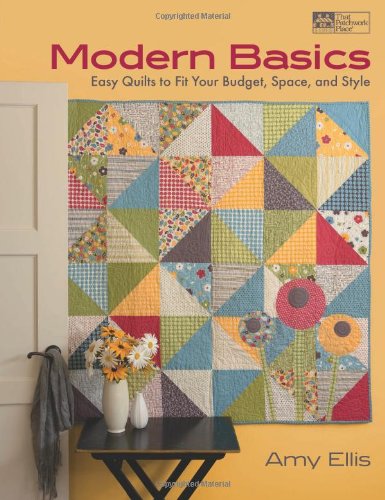 Imagen de archivo de Modern Basics: Easy Quilts to Fit Your Budget, Space, and Style a la venta por HPB-Emerald