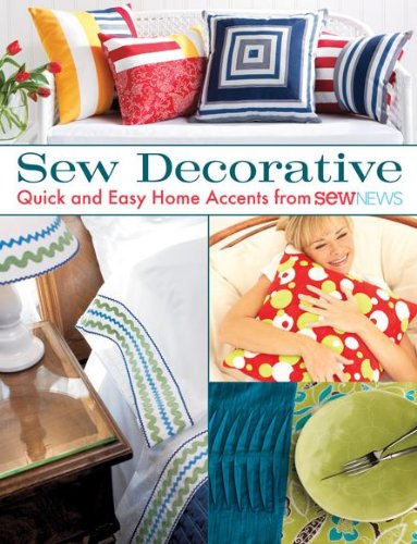 Beispielbild fr Sew Decorative: Quick and Easy Home Accents from Sew News zum Verkauf von Wonder Book