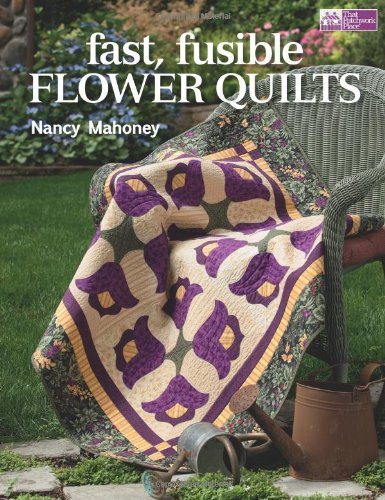 9781604680393: Fast, Fusible Flower Quilts