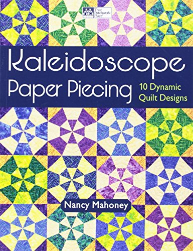 Imagen de archivo de Kaleidoscope Paper Piecing 10 Dynamic Quilts Designs a la venta por TextbookRush