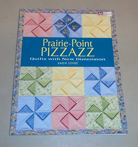 Stock image for Prairie-Point Pizzazz: Quilts with New Dimension for sale by Wonder Book