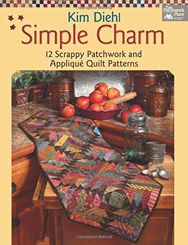 Stock image for Simple Charm: 12 Scrappy Patchwork and Applique Quilt Patterns for sale by St Vincent de Paul of Lane County