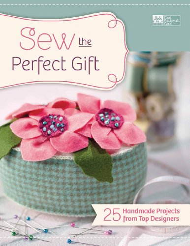 Beispielbild fr Sew the Perfect Gift: 25 Handmade Projects from Top Designers zum Verkauf von Gulf Coast Books