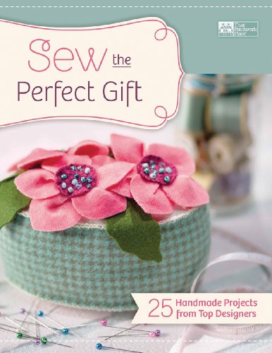 Stock image for Sew the Perfect Gift: 25 Handmade Projects from Top Designers for sale by Gulf Coast Books