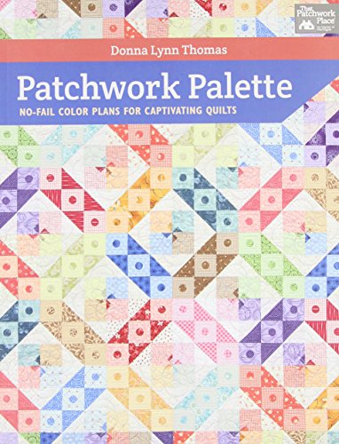 Imagen de archivo de Patchwork Palette: No-Fail Color Plans for Captivating Quilts a la venta por SecondSale