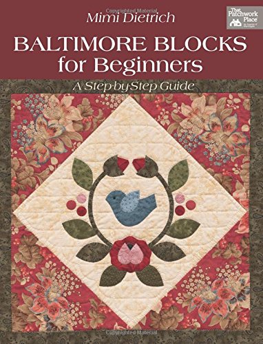 Beispielbild fr Baltimore Blocks for Beginners: A Step-By-Step Guide (That Patchwork Place) zum Verkauf von WorldofBooks
