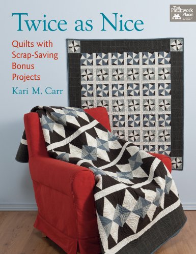 9781604681765: Twice as Nice: Quilts with Scrap Saving Bonus Projects