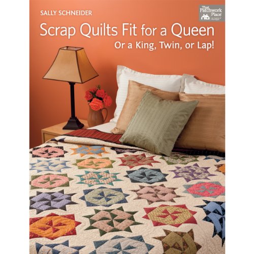 Imagen de archivo de Scrap Quilts Fit for a Queen: Or a King, Twin, or Lap a la venta por St Vincent de Paul of Lane County
