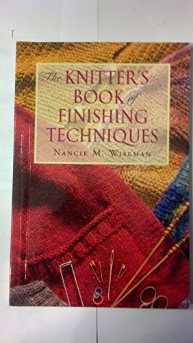 Stock image for The Knitter's Book of Finishing Techniques for sale by Irish Booksellers