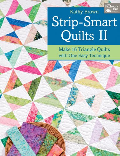 Stock image for Strip-Smart Quilts II: Make 16 Triangle Quilts with One Easy Technique for sale by PlumCircle