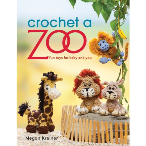 Stock image for Crochet a Zoo : Fun Toys for Baby and You for sale by Better World Books