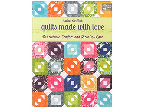 Stock image for Quilts Made with Love: To Celebrate, Comfort, and Show You Care for sale by Open Books