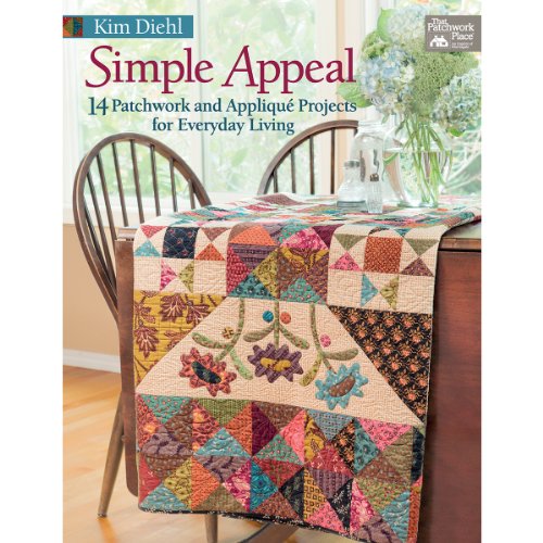 Stock image for Simple Appeal: 14 Patchwork and Appliqu Projects for Everyday Living for sale by Ebooksweb