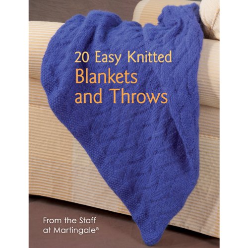 Stock image for 20 Easy Knitted Blankets and Throws: From the Staff at Martingale for sale by SecondSale