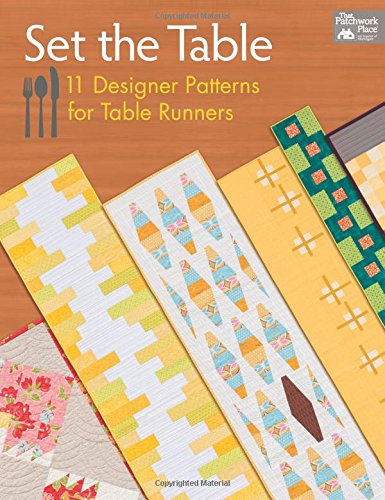 Stock image for Set the Table: 11 Designer Patterns for Table Runners for sale by Ergodebooks