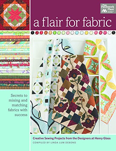 Beispielbild fr A Flair for Fabric : Creative Sewing Projects from the Designers at Henry Glass zum Verkauf von Better World Books