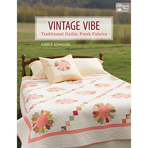 9781604684117: Vintage Vibe: Traditional Quilts, Fresh Fabrics