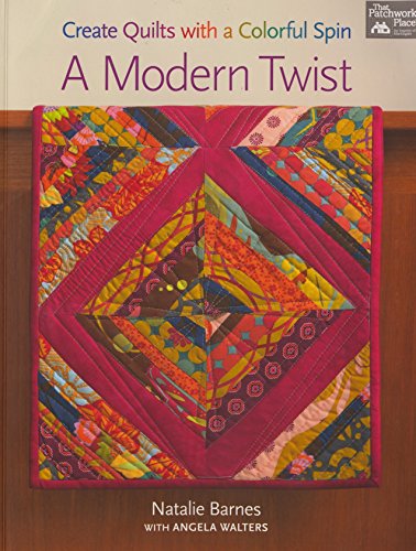 Imagen de archivo de A Modern Twist: Create Quilts with a Colorful Spin a la venta por ThriftBooks-Dallas