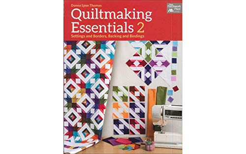 Stock image for Quiltmaking Essentials 2: Settings and Borders, Backings and Bindings for sale by PlumCircle