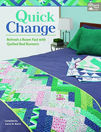 9781604685831: Quick Change: Refresh a Room Fast with Quilted Bed Runners