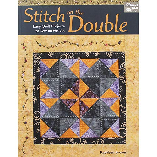 Stock image for Stitch on the Double : Easy Quilt Projects to Sew on the Go for sale by Better World Books: West