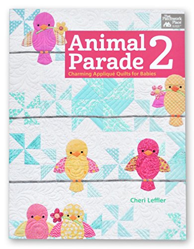 Stock image for Animal Parade 2: Charming Applique Quilts for Babies (That Patchwork Place) for sale by Goodwill Southern California