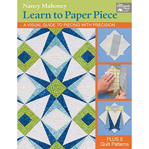 Stock image for Learn To Paper Piece: A Visual Guide to Piecing with Precision (That Patchwork Place) for sale by WorldofBooks