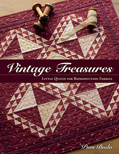 Imagen de archivo de Vintage Treasures: Little Quilts for Reproduction Fabrics a la venta por PlumCircle