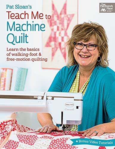 Beispielbild fr Pat Sloans Teach Me to Machine Quilt: Learn the Basics of Walking Foot and Free-Motion Quilting zum Verkauf von Book Outpost