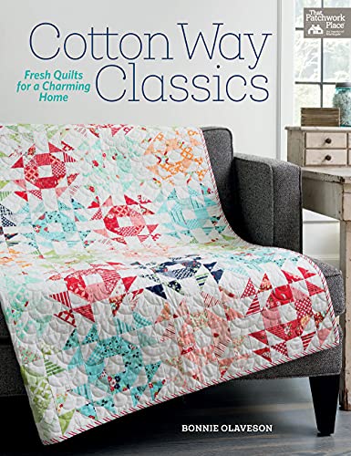 

Cotton Way Classics: Fresh Quilts for a Charming Home