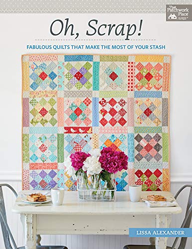 Imagen de archivo de Oh, Scrap!: Fabulous Quilts That Make the Most of Your Stash a la venta por GoodwillNI