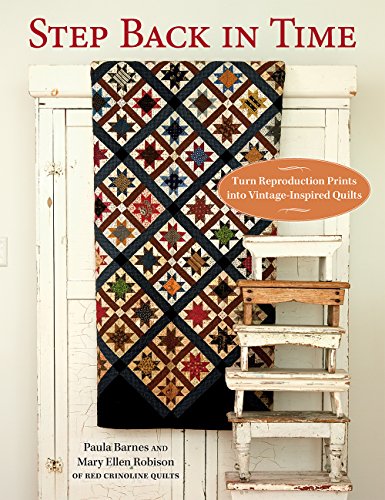 Beispielbild fr Step Back in Time: Turn Reproduction Prints into Vintage-Inspired Quilts zum Verkauf von PlumCircle