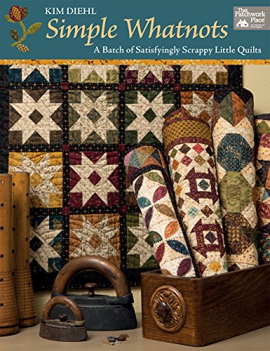 9781604689341: Simple Whatnots: A Batch of Satisfyingly Scrappy Little Quilts