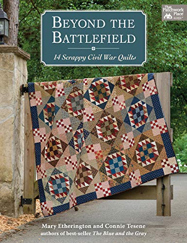 Stock image for Beyond the Battlefield: 14 Scrappy Civil War Quilts for sale by Book Outpost