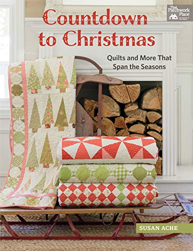 Imagen de archivo de Countdown to Christmas: Quilts and More That Span the Seasons a la venta por Book Outpost