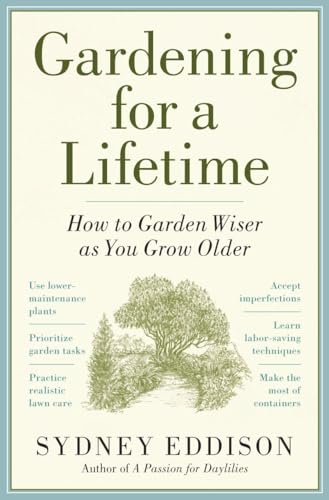 Stock image for Gardening for a Lifetime: How to Garden Wiser as You Grow Older for sale by SecondSale