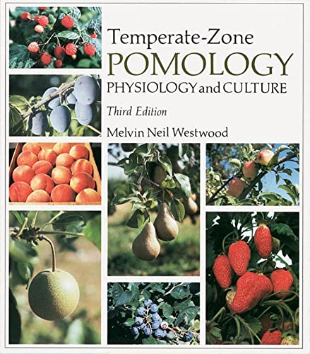 Beispielbild fr Temperate-Zone Pomology: Physiology and Culture, Third Edition zum Verkauf von Bulrushed Books