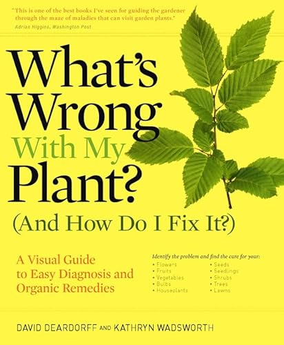 Beispielbild fr With My Plant? (And How Do I Fix It?) : A Visual Guide to Easy Diagnosis and Organic Remedies zum Verkauf von Better World Books