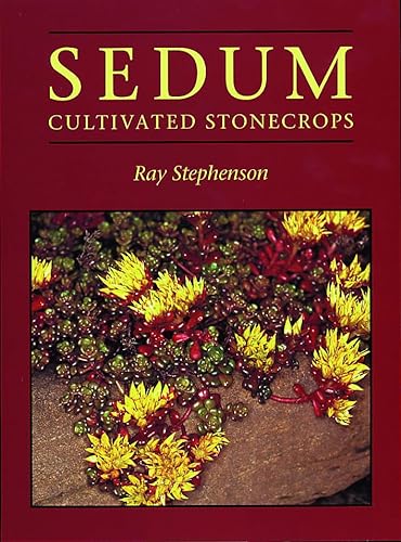 Imagen de archivo de Sedum: Cultivated Stonecrops a la venta por dsmbooks