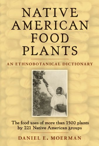 Beispielbild fr Native American Food Plants: An Ethnobotanical Dictionary zum Verkauf von Eureka Books