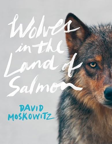 Imagen de archivo de Wolves in the Land of Salmon a la venta por Half Price Books Inc.