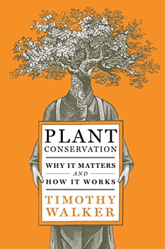 Stock image for Plant Conservation: Why It Matters and How It Works for sale by ThriftBooks-Dallas