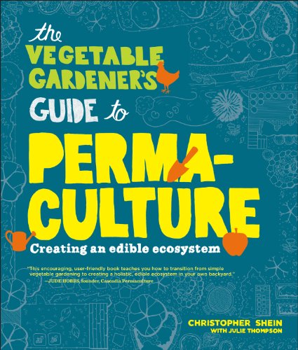 9781604692709: The Vegetable Gardener's Guide to Perma-Culture: Creating an edible Ecosystem