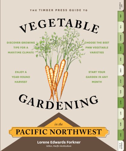 9781604693515: The Timber Press Guide to Vegetable Gardening in the Pacific Northwest (Regional Vegetable Gardening)