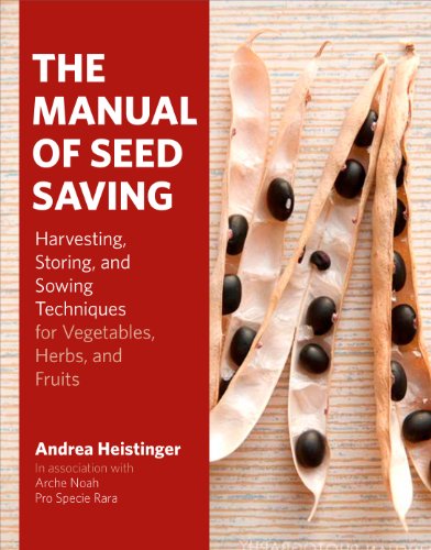 Beispielbild fr The Manual of Seed Saving : Harvesting, Storing, and Sowing Techniques for Vegetables, Herbs, and Fruits zum Verkauf von Better World Books: West