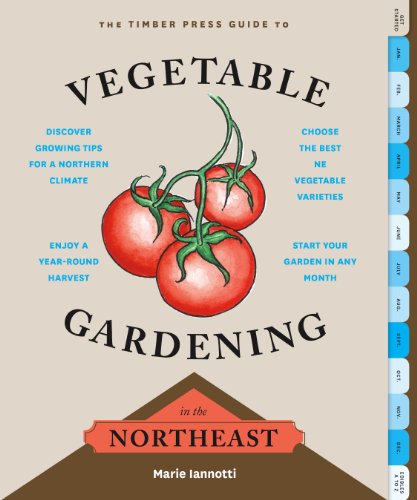 Stock image for The Timber Press Guide to Vegetable Gardening in the Northeast (Regional Vegetable Gardening Series) for sale by New Legacy Books