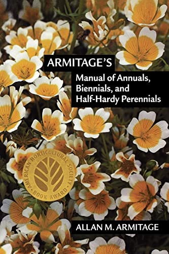 Imagen de archivo de Armitages Manual of Annuals, Biennials, and Half-Hardy Perennials a la venta por Bookoutlet1