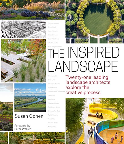 9781604694390: Inspired Landscape: Twenty-One Leading Landscape Architects Explore the Creative Process